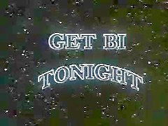 Get Bi Tonight - Bisexual Vintage Movie